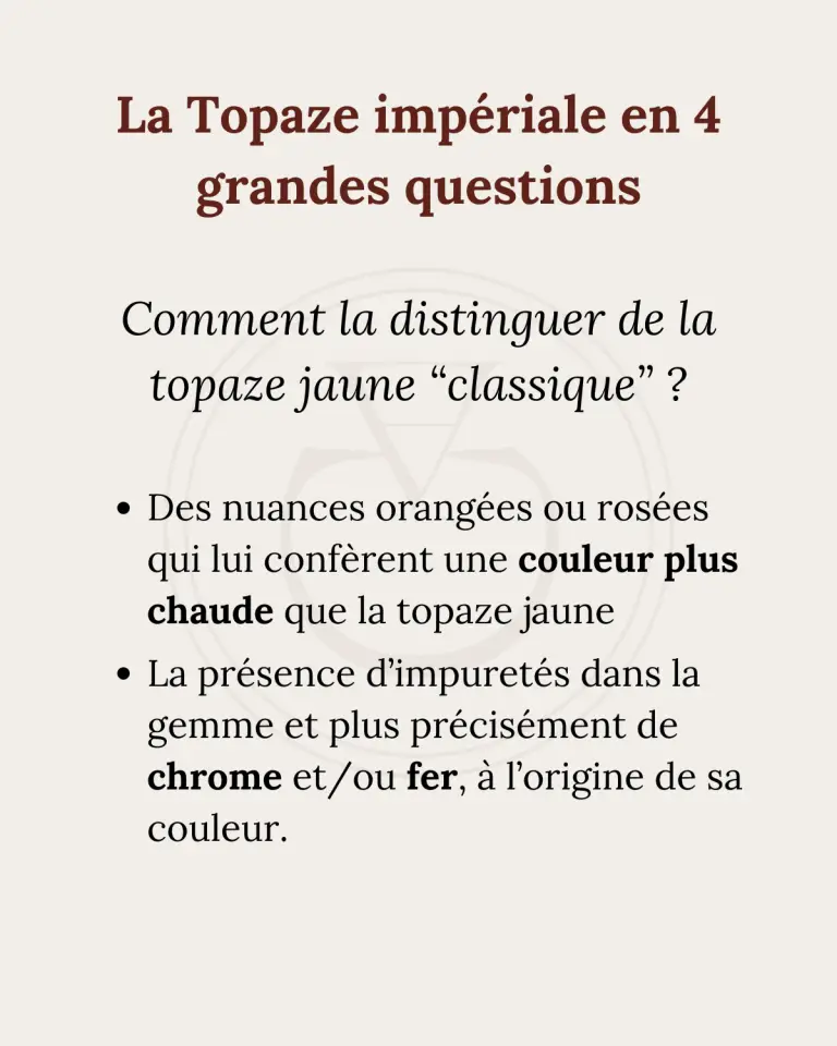 La topaze impériale en 4 grandes questions