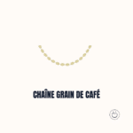 La chaine grain de café - guide des mailles de colliers chez Charles Arteon Joaillerie